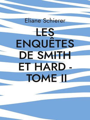 cover image of Les Enquêtes de Smith et Hard--Tome II